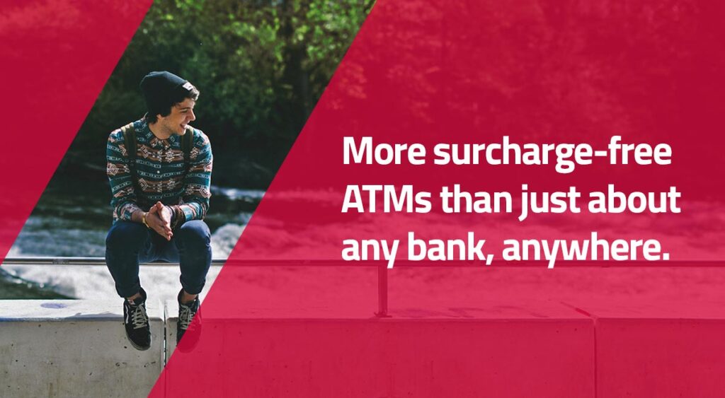 more surcharge free atms than just about any bank anywhere