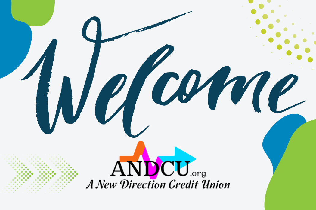 welcome andcu a new direction credit union